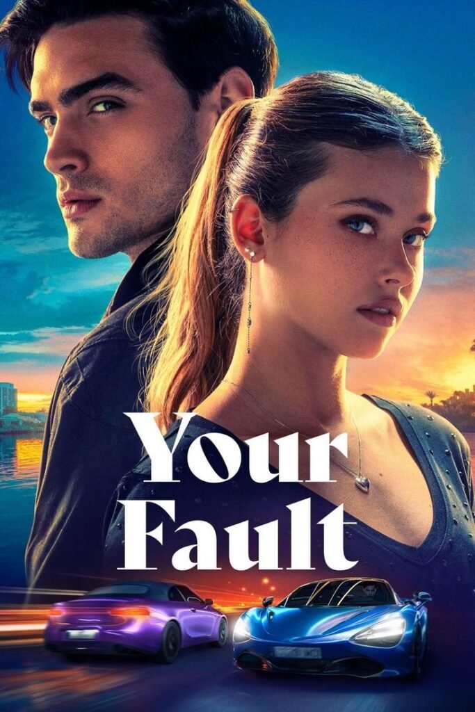Watch Your Fault Full Movie HD facts Online free